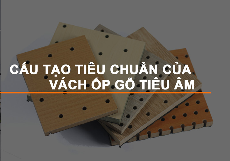 Cấu tạo vách gỗ tiêu âm