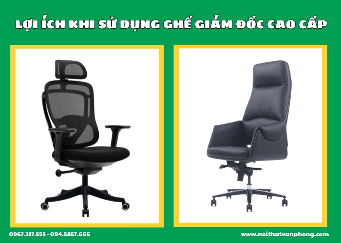 Lợi ích khi sử dụng ghế giám đốc cao cấp