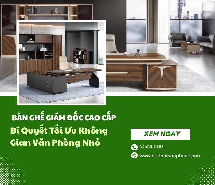 Bàn ghế giám đốc cao cấp – bí quyết tối ưu không gian văn phòng nhỏ Ban-ghe-giam-doc-cao-cap-bi-quyet-toi-uu-khong-gian-nho-1