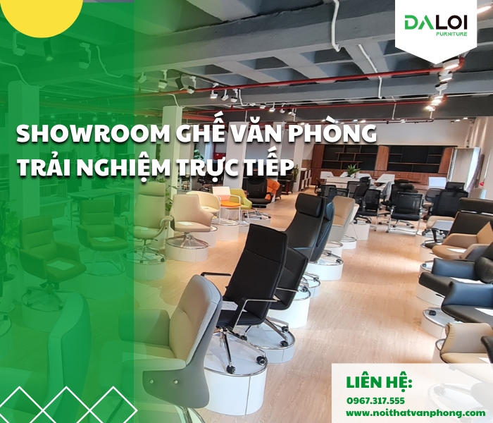 Showroom ghế văn phòng - trải nghiệm trực tiếp