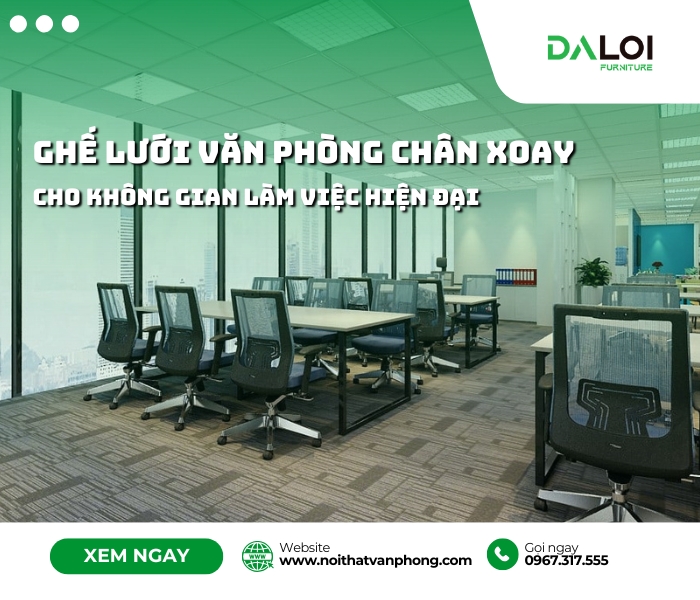 Ghế lưới văn phòng chân xoay cho không gian làm việc hiện đại