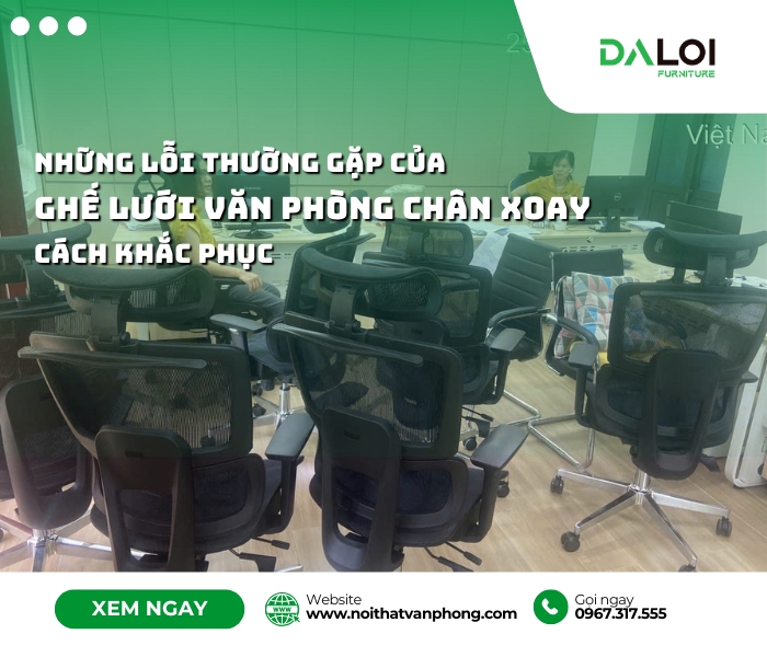 Những lỗi thường gặp của ghế lưới văn phòng chân xoay và cách khắc phục Nhung-loi-thuong-gap-cua-ghe-luoi-van-phong-chan-xoay