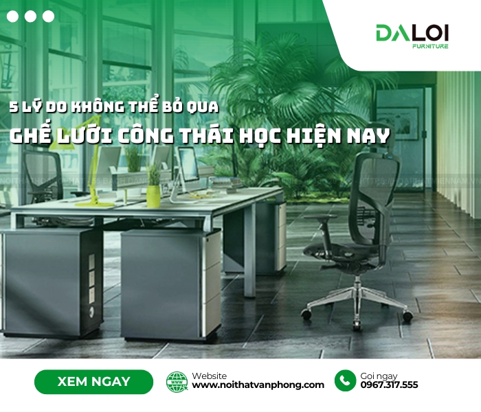 5 lý do không thể bỏ qua ghế lưới công thái học hiện nay