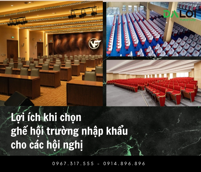 Lợi ích khi chọn ghế hội trường nhập khẩu cho các hội nghị