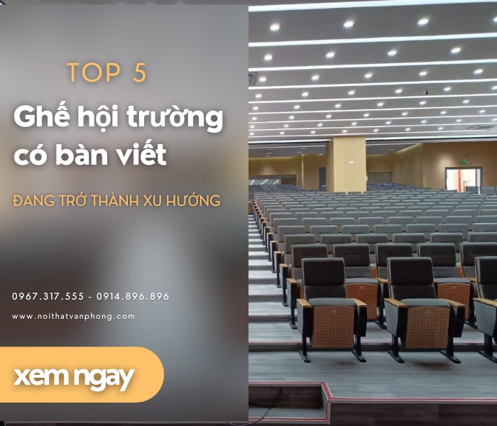 Top 5 mẫu ghế hội trường có bàn viết đang trở thành xu hướng