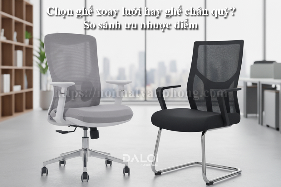 Chọn ghế xoay lưới hay ghế chân quỳ? so sánh ưu nhược điểm.