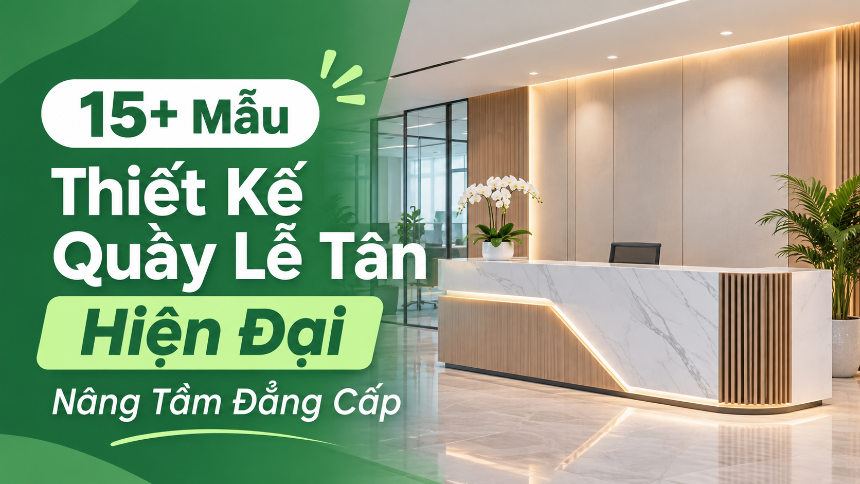15 mẫu thiết kế quầy lễ tân đẳng cấp